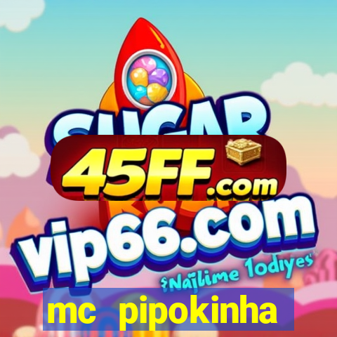 mc pipokinha privacy vazado